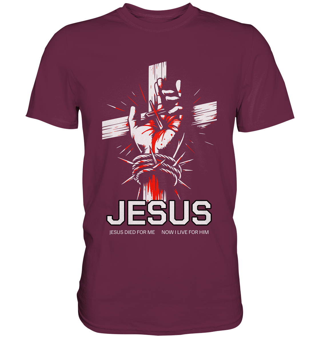 Jesus starb für mich – Jetzt lebe ich für ihn - Premium Shirt