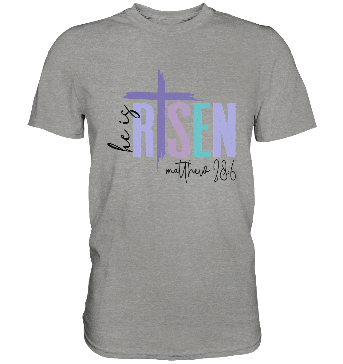 He Is Risen – Die Hoffnung lebt! - Premium Shirt