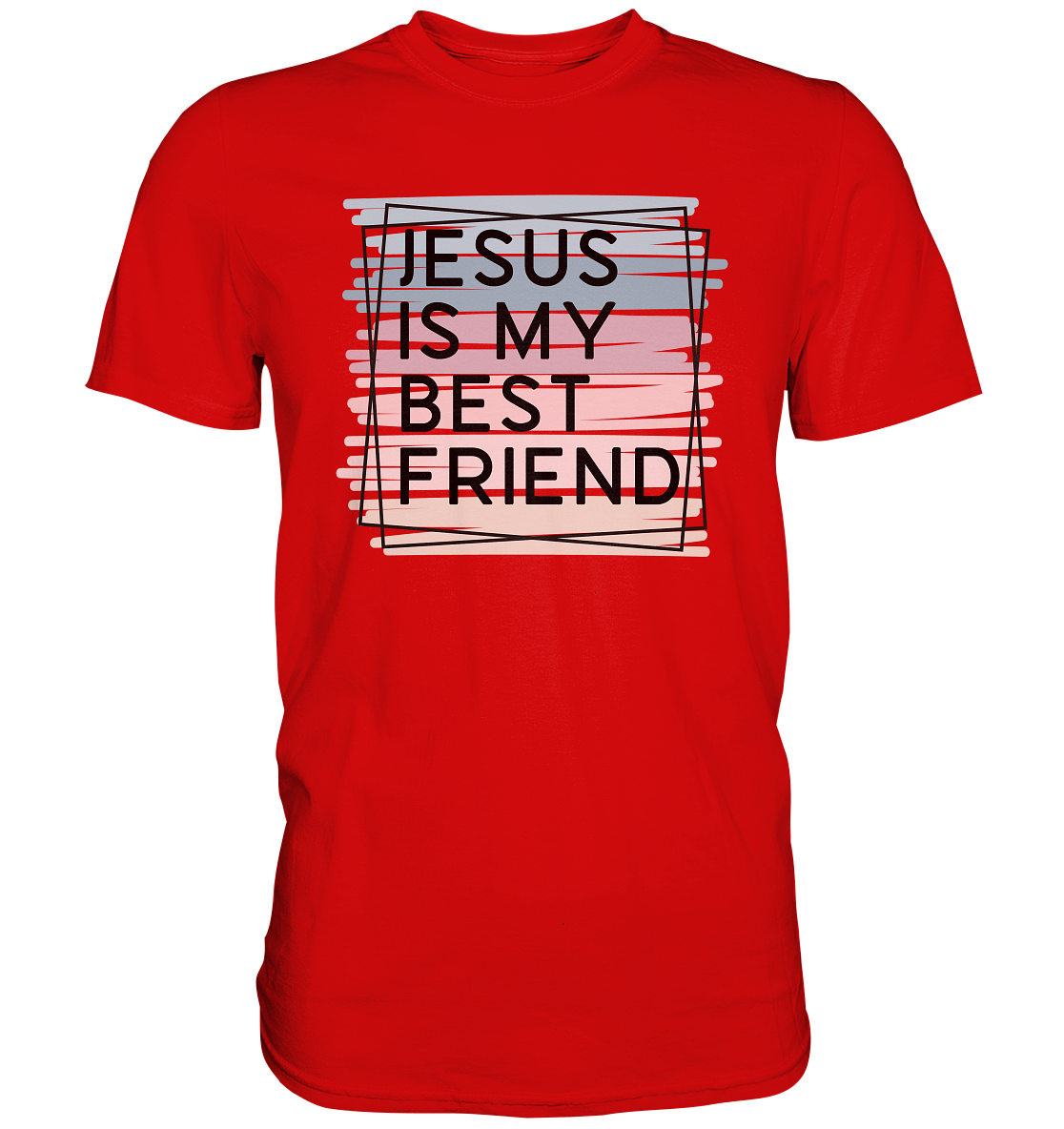 Jesus is my Best Friend - Premium Shirt