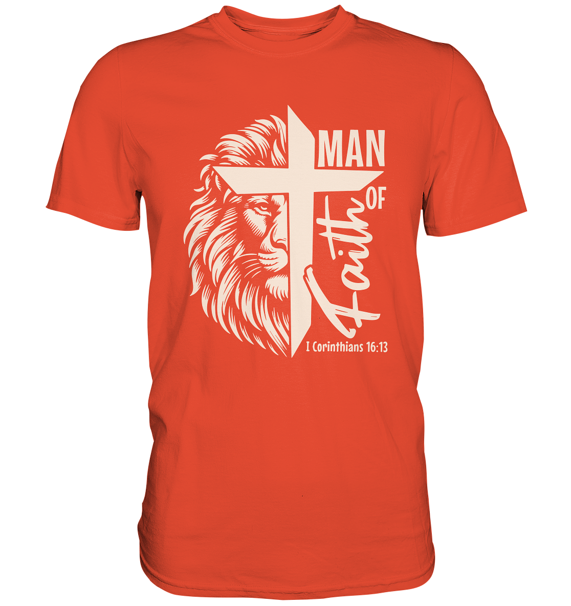 Man of Faith – 1. Corinthians 16:13 - Premium Shirt