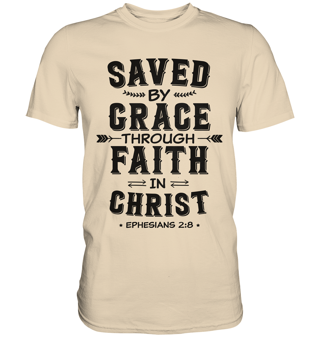 Saved by Grace through Faith in Christ - Premium Shirt