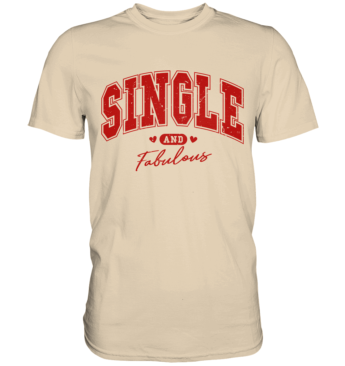 Single and Fabulous - Premium Shirt