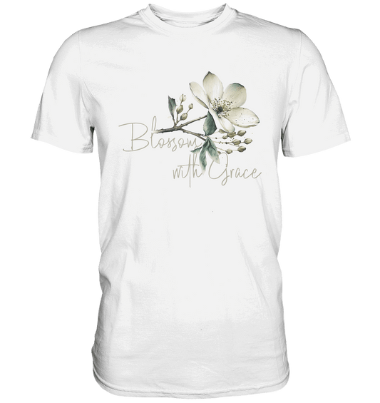 Blossom with Grace - Premium Shirt