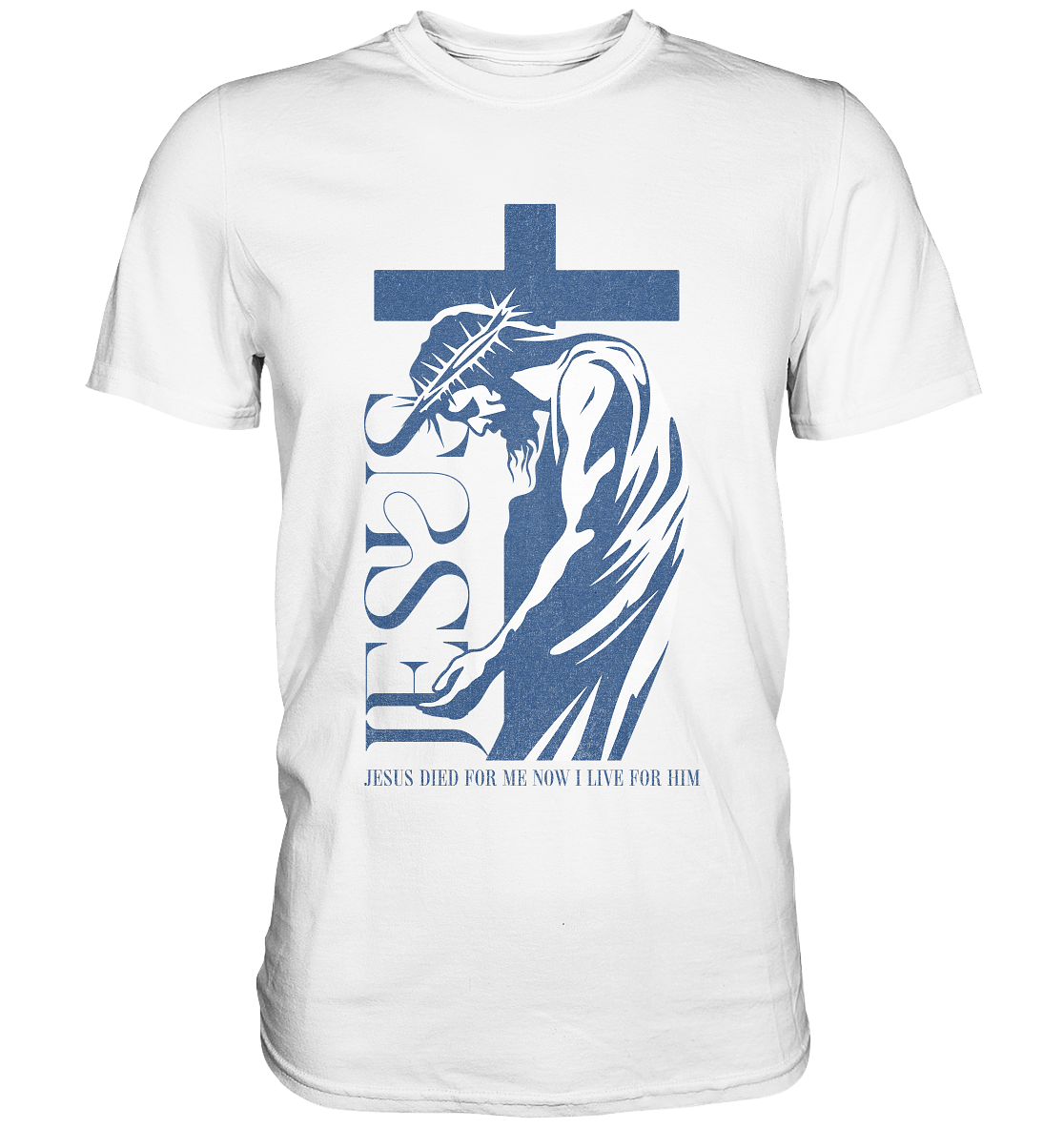 Live for Him - He died for me - Premium Shirt