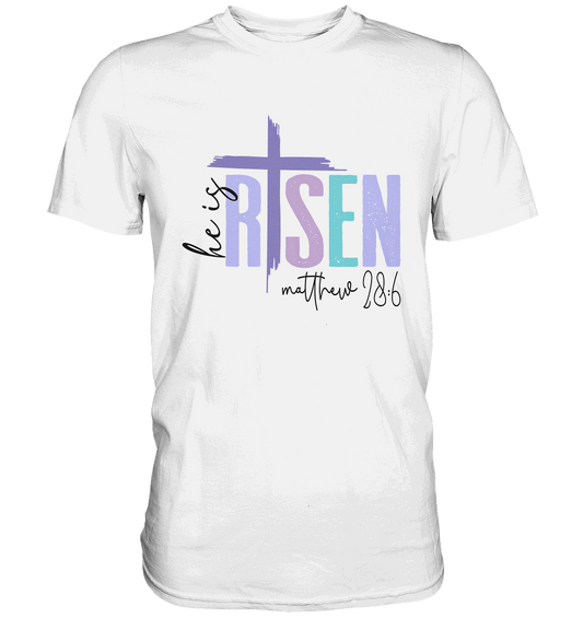 He Is Risen – Die Hoffnung lebt! - Premium Shirt