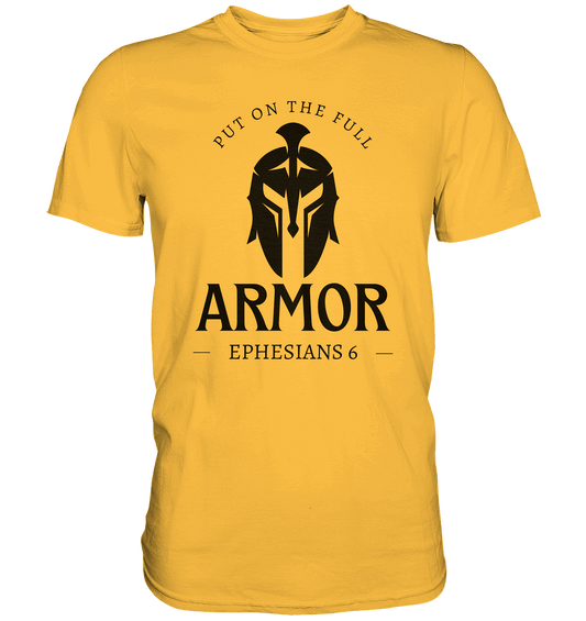 Put on the full armor - Gottes Rüstung für jeden Tag - Premium Shirt