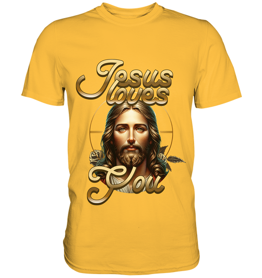 Jesus Loves You - Premium Shirt