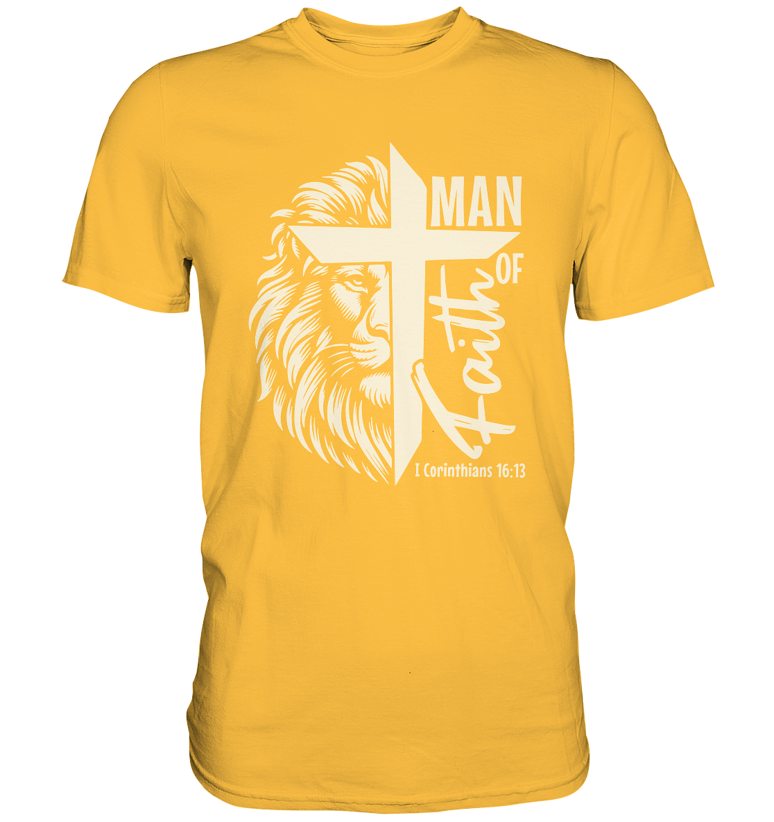 Man of Faith – 1. Corinthians 16:13 - Premium Shirt