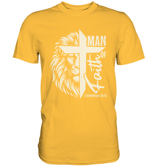 Man of Faith – 1 Corinthians 16:13 - Premium Shirt