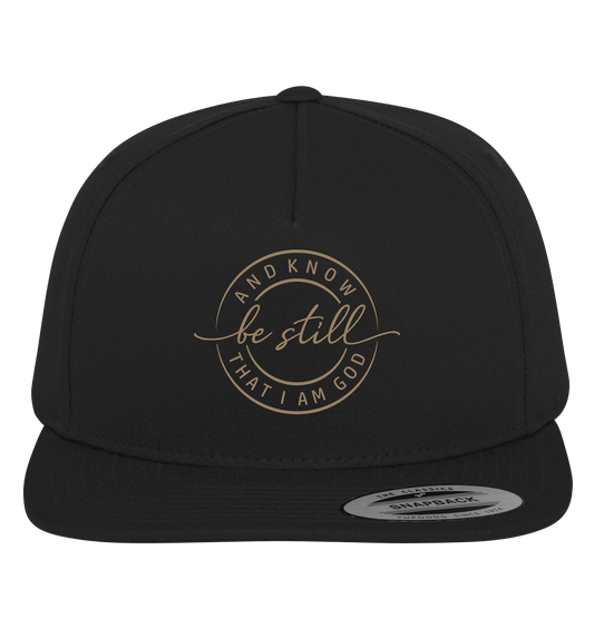 Be still – and know that I am God - Premium Snapback