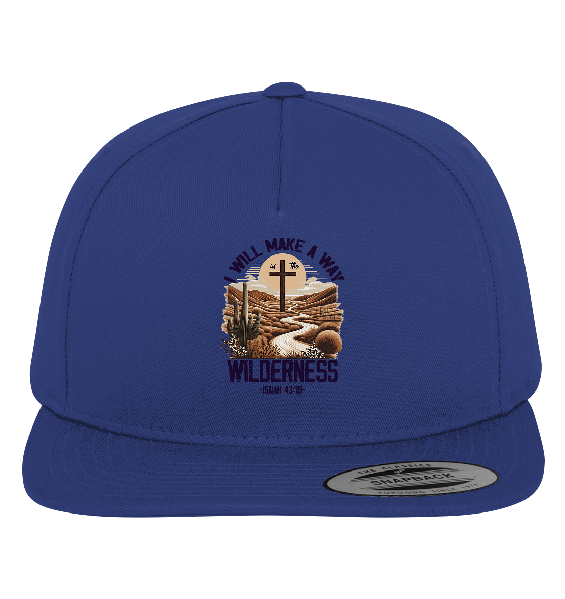 I Will Make a Way in the Wilderness – Isaiah 43:19 - Premium Snapback