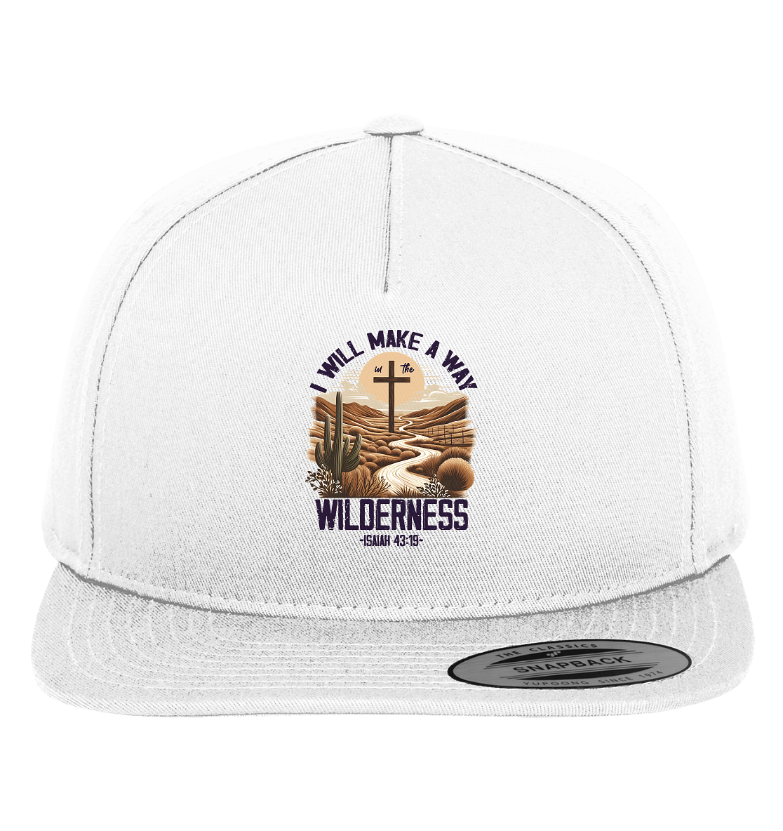 I Will Make a Way in the Wilderness – Isaiah 43:19 - Premium Snapback