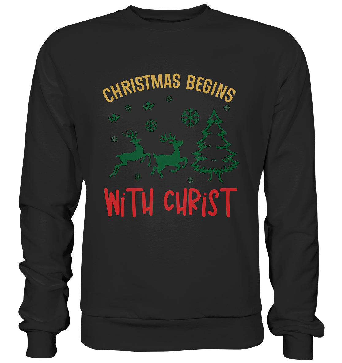 Christmas Begins with CHRIST - Premium Sweatshirt