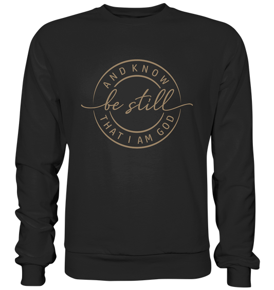 Sei still – und erkenne, dass ich Gott bin - Premium Sweatshirt