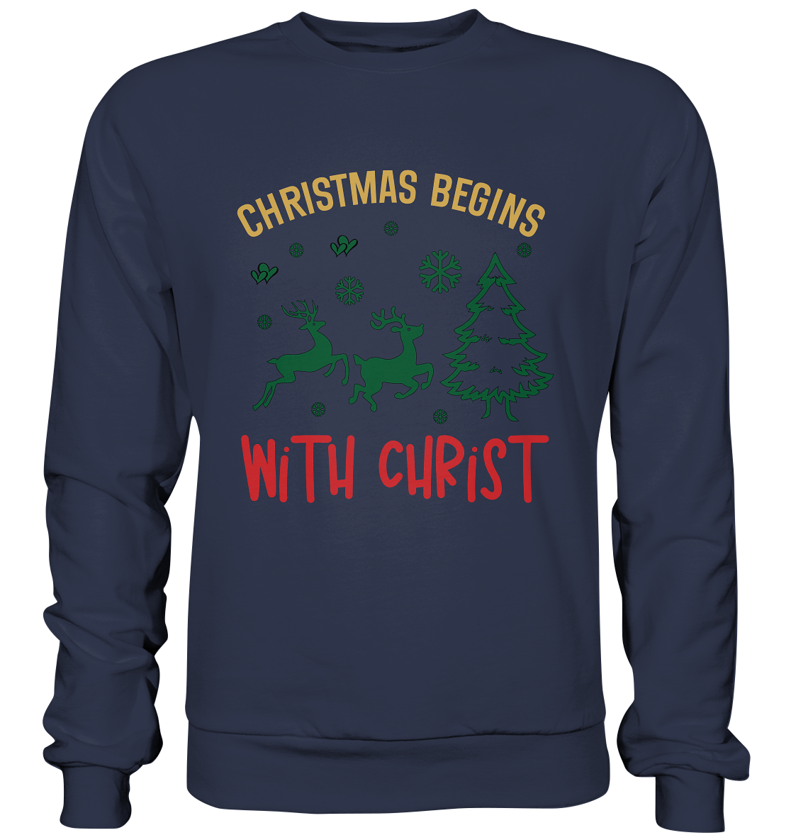 Christmas Begins with CHRIST - Premium Sweatshirt