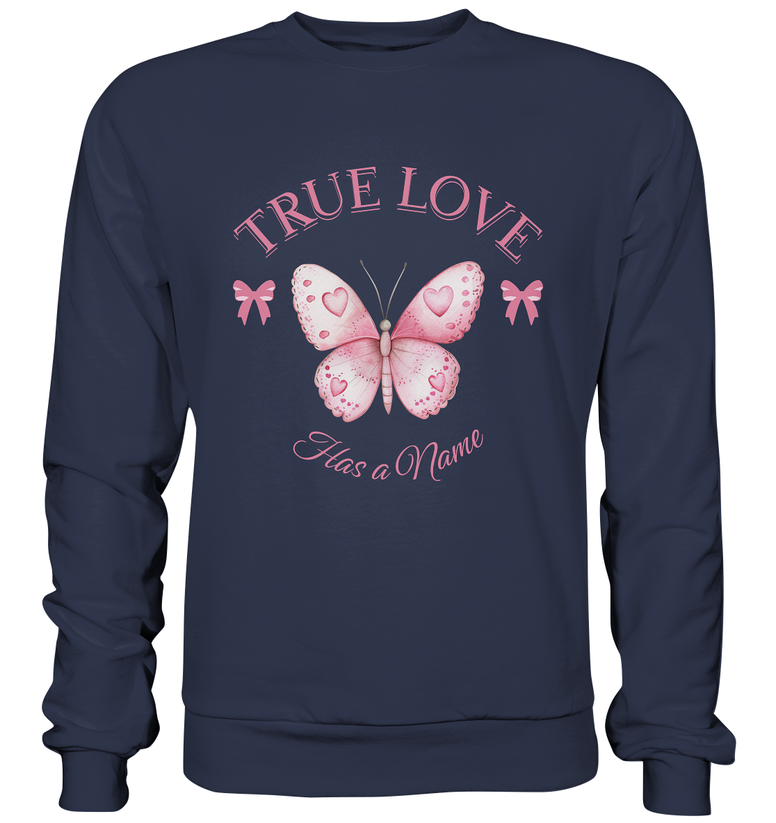 True Love - Has a Name - Premium Sweatshirt