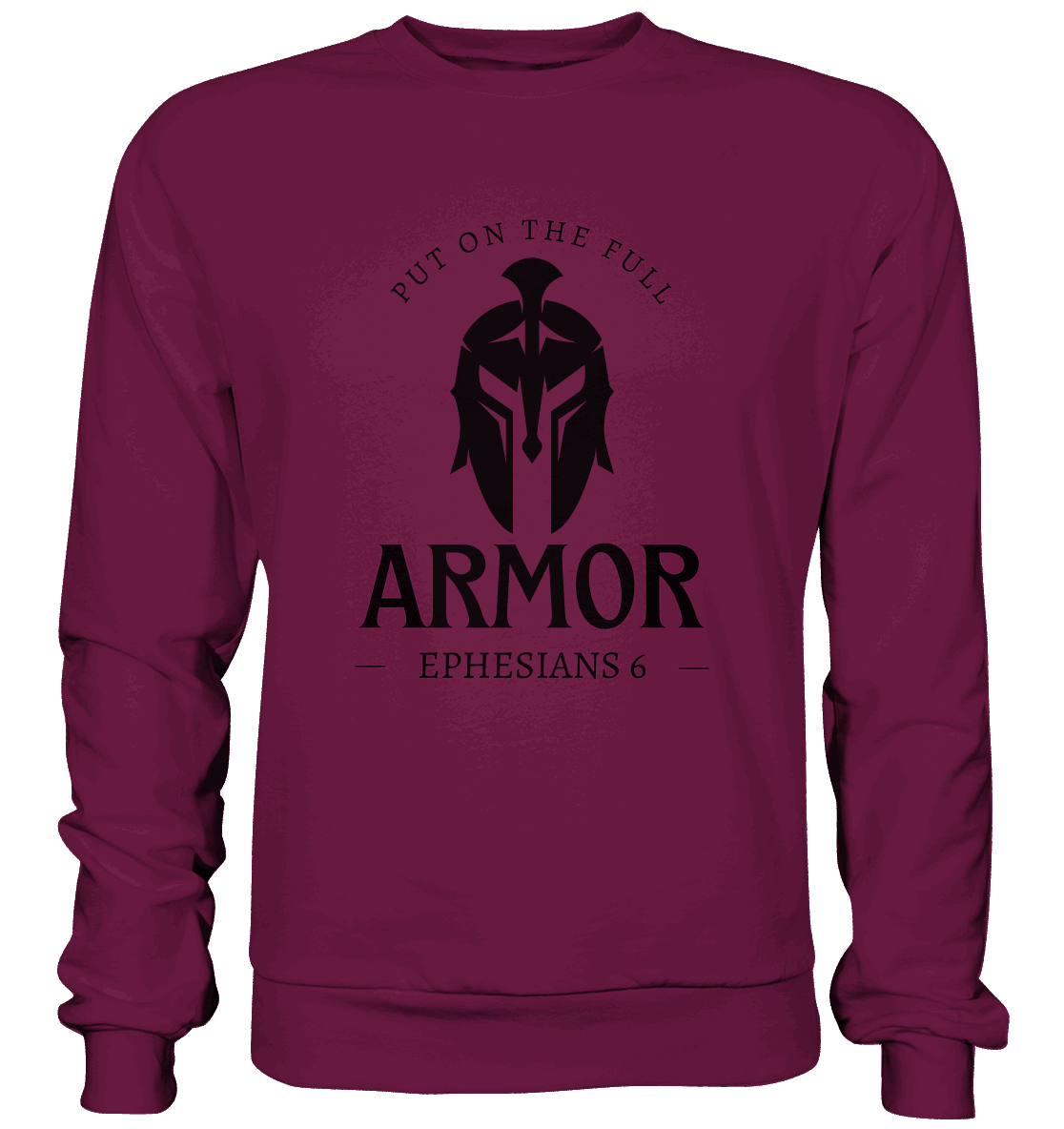 Put on the full armor - Gottes Rüstung für jeden Tag - Premium Sweatshirt