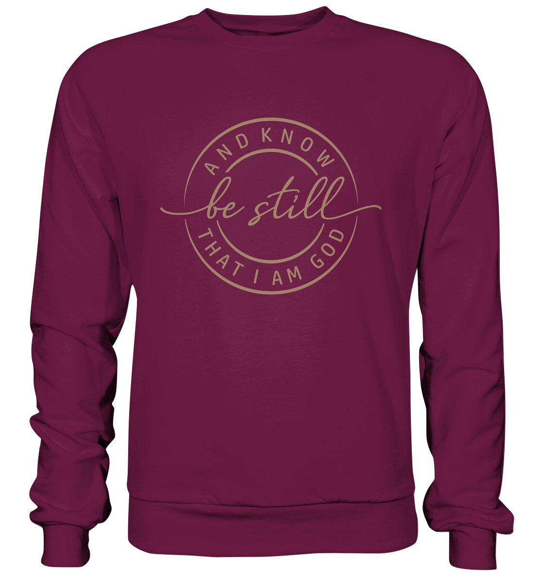 Sei still – und erkenne, dass ich Gott bin - Premium Sweatshirt