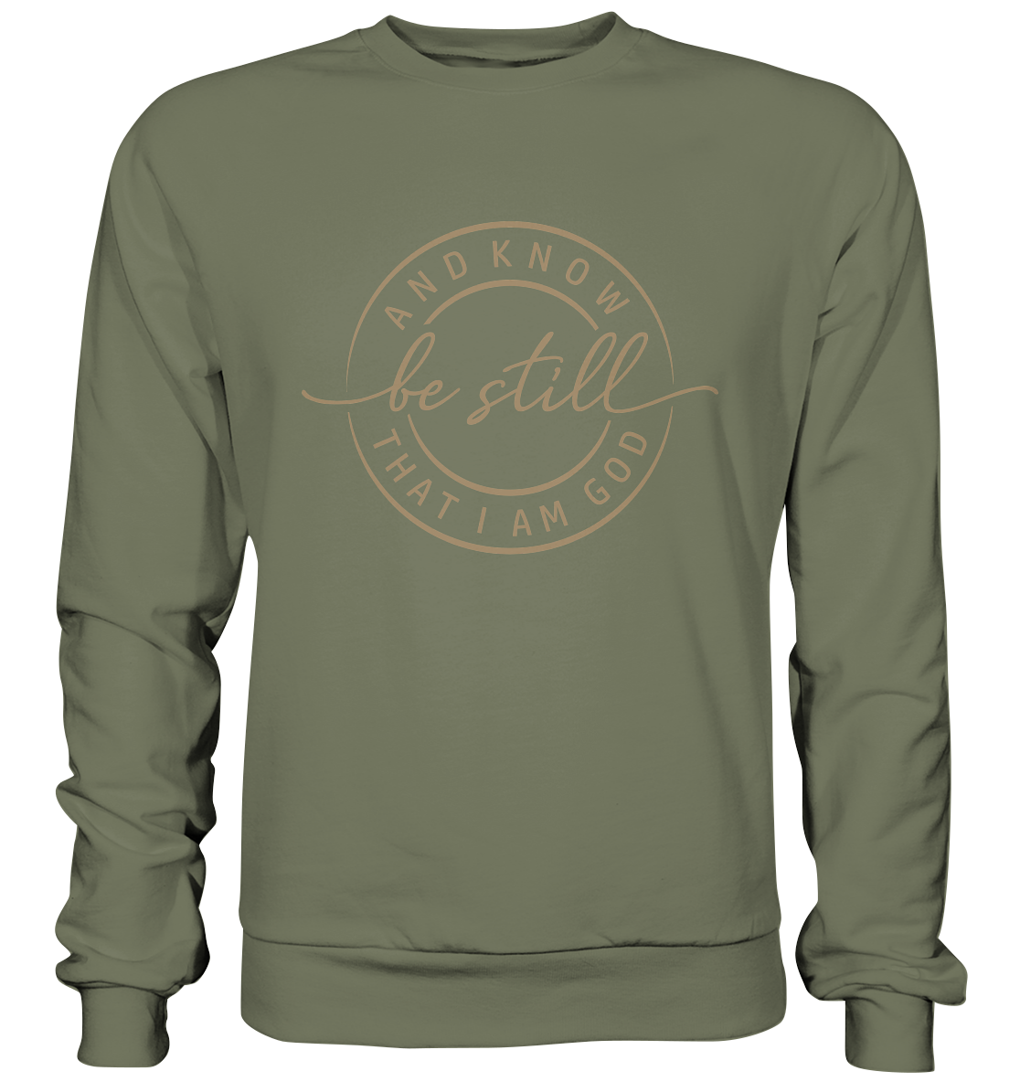 Sei still – und erkenne, dass ich Gott bin - Premium Sweatshirt