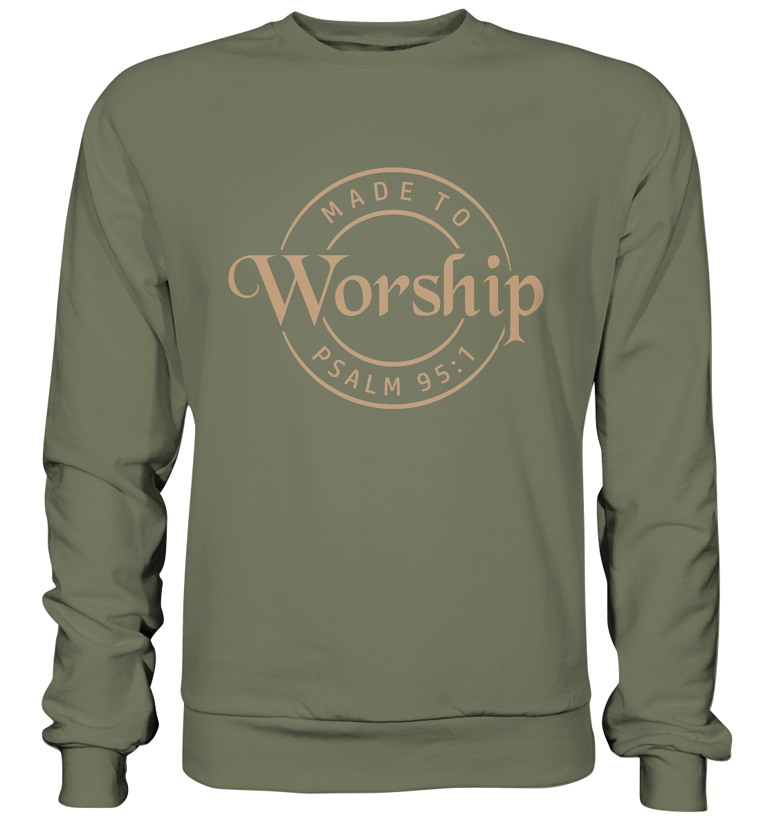 Made to Worship - Psalm 95:1 - Premium Sweatshirt