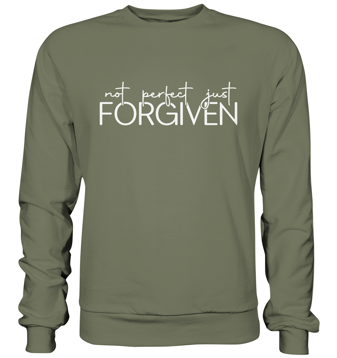 Not Perfect, Just Forgiven - Premium Sweatshirt