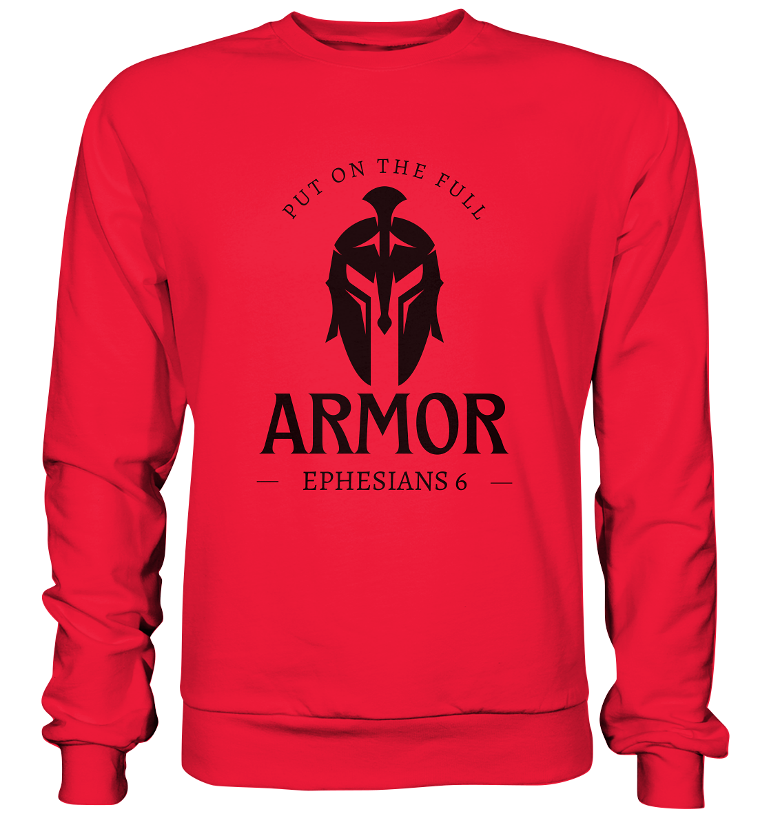 Put on the full armor - Gottes Rüstung für jeden Tag - Premium Sweatshirt