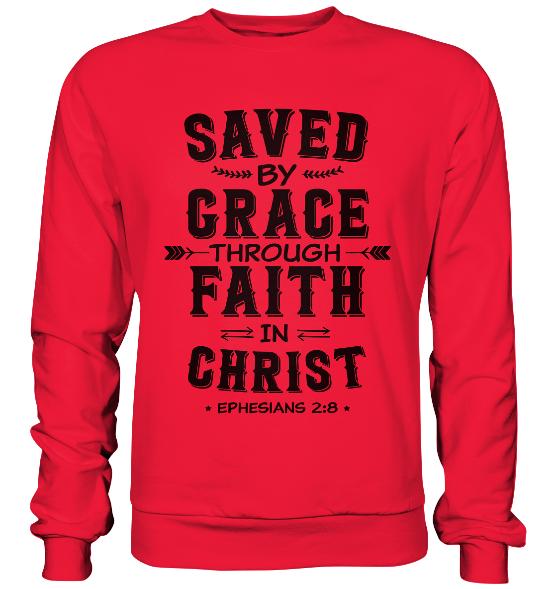 Saved by Grace through Faith in Christ  - Premium Sweatshirt