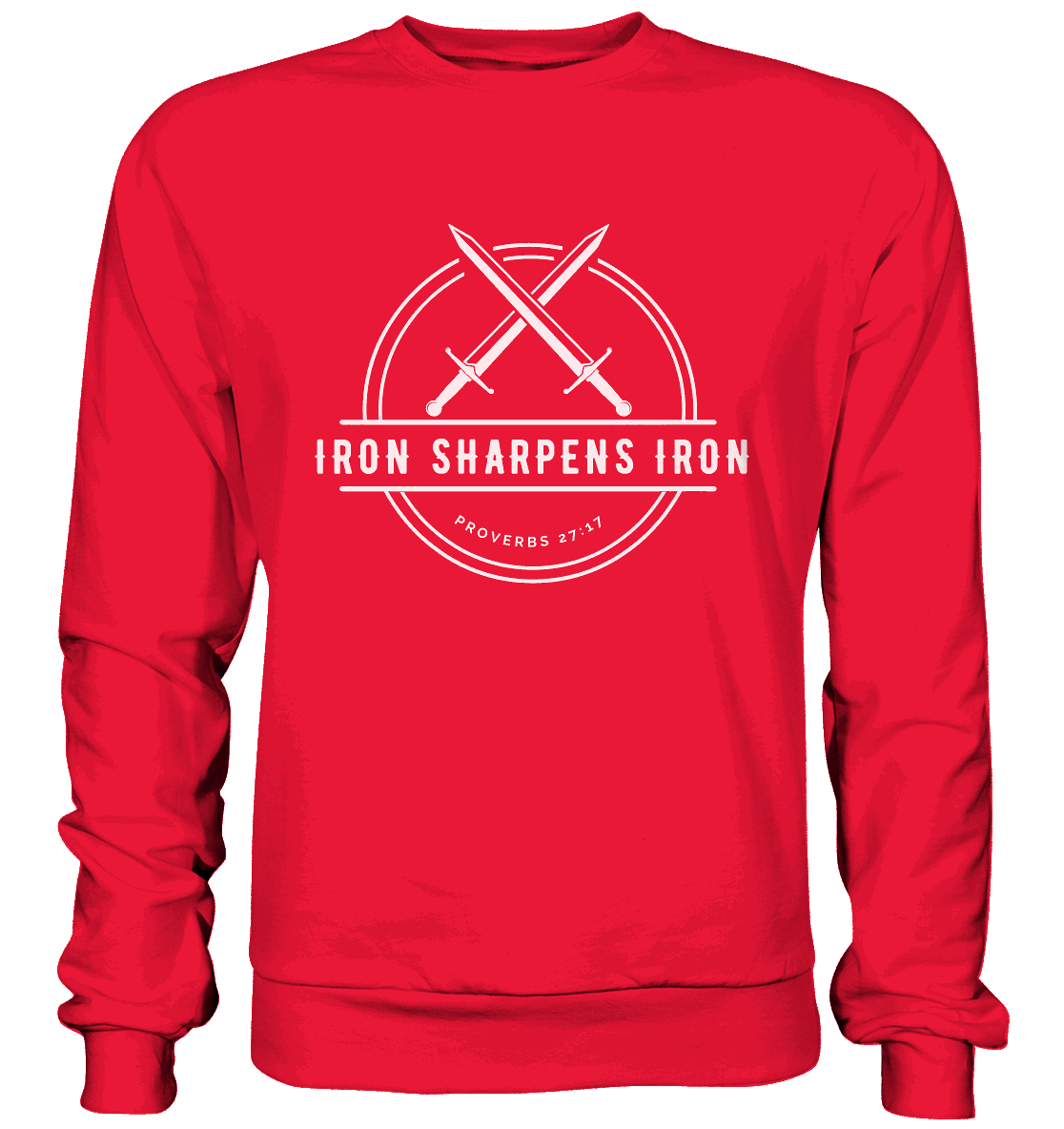 Eisen schärft Eisen - Inspiriert von Sprüche 27:17 - Premium Sweatshirt