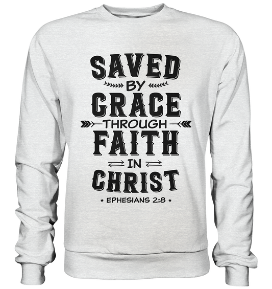 Saved by Grace through Faith in Christ - Premium Sweatshirt