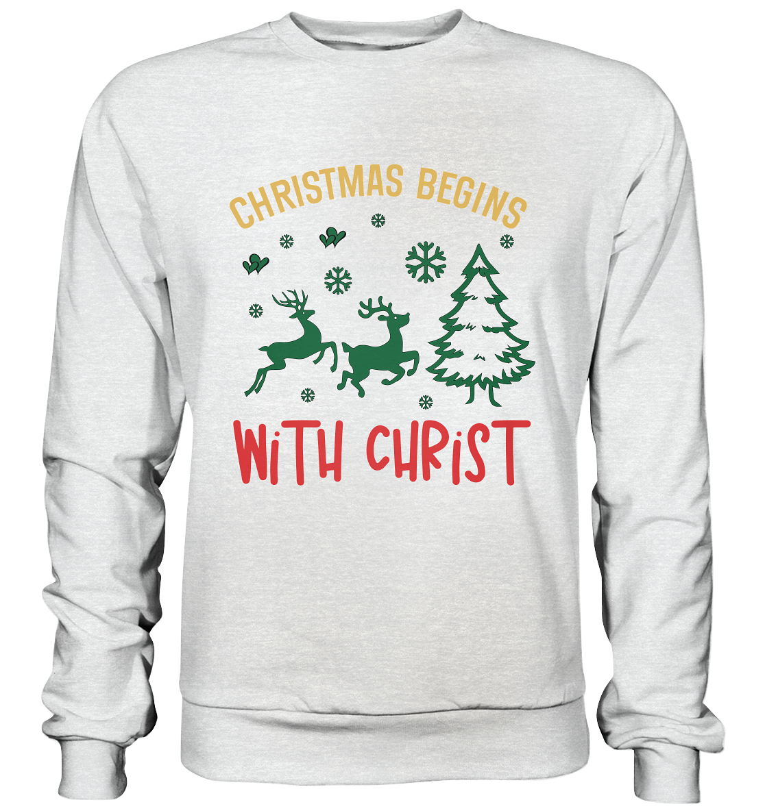 Christmas Begins with CHRIST - Premium Sweatshirt