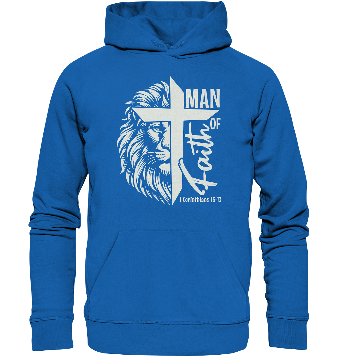 Man of Faith – 1 Corinthians 16:13 - Premium Unisex Hoodie