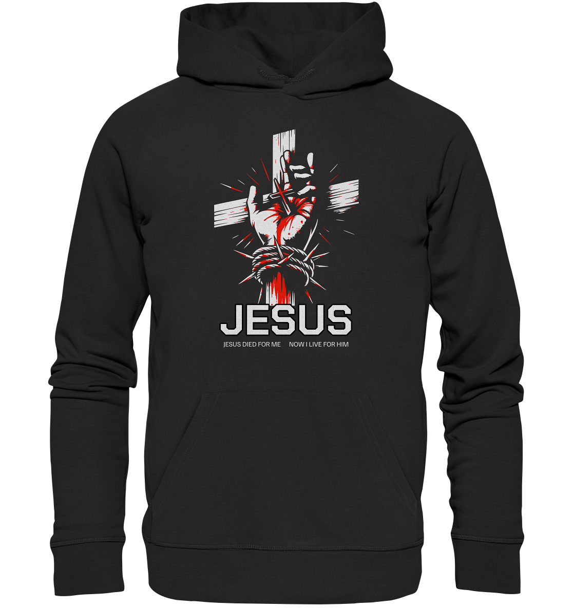 Jesus starb für mich – Jetzt lebe ich für ihn - Premium Unisex Hoodie