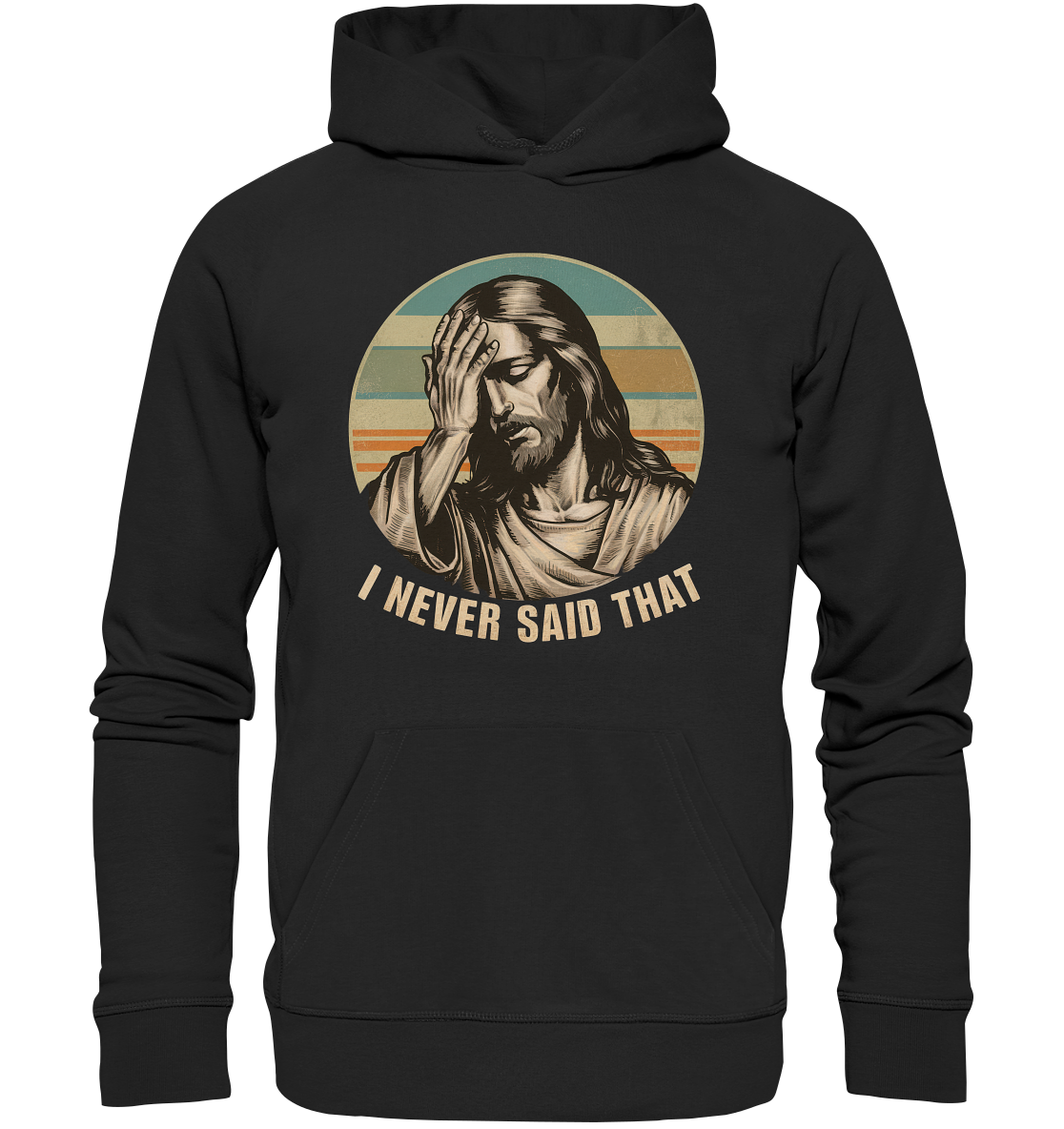 I Never Said That - Jesus - Premium Unisex Hoodie