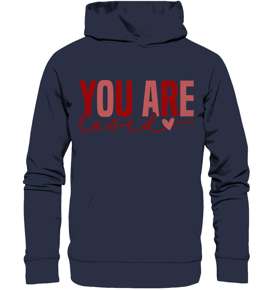 You Are Loved – Bedingungslos geliebt! - Premium Unisex Hoodie