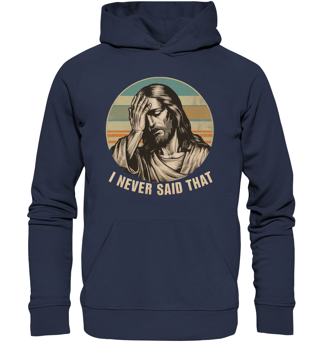 I Never Said That - Jesus - Premium Unisex Hoodie