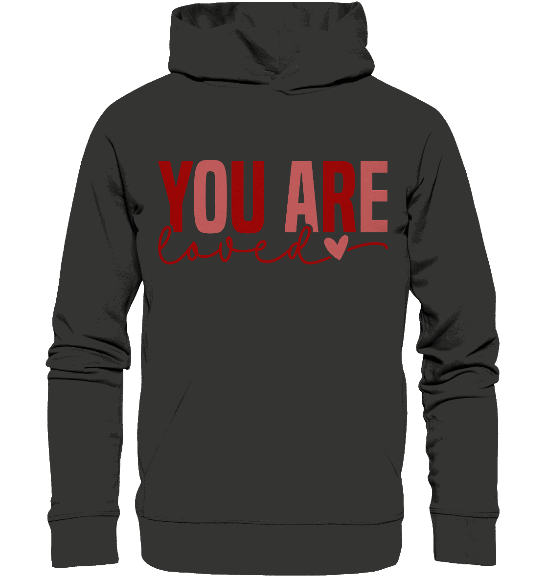 You Are Loved – Bedingungslos geliebt! - Premium Unisex Hoodie