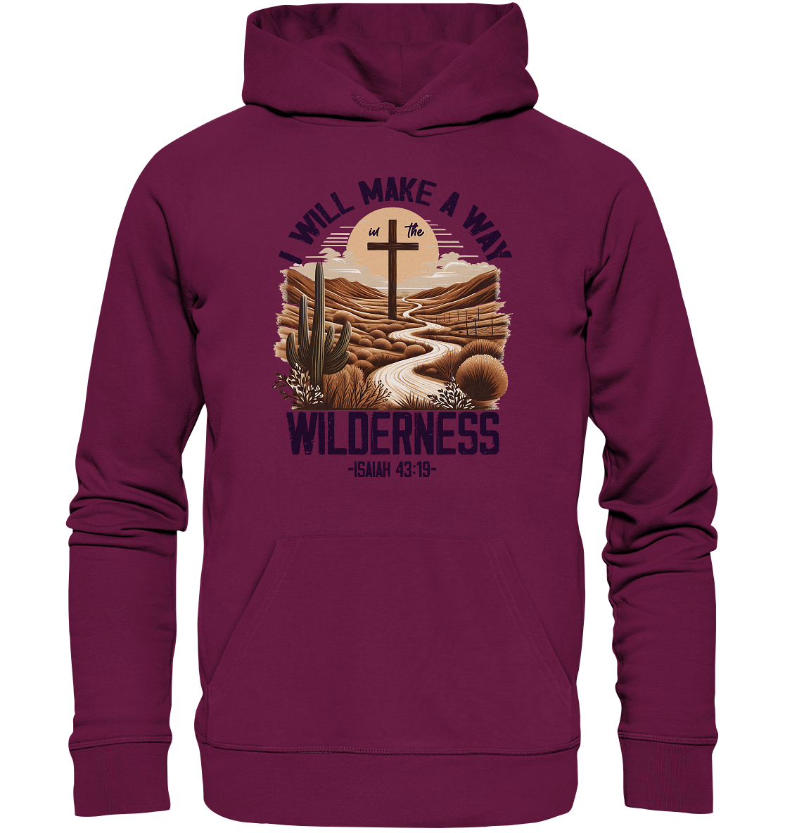 I Will Make a Way in the Wilderness – Isaiah 43:19 - Premium Unisex Hoodie