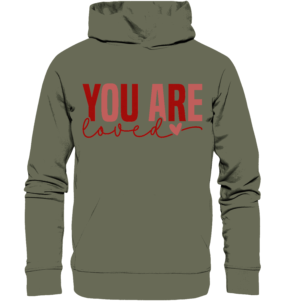 You Are Loved – Bedingungslos geliebt! - Premium Unisex Hoodie