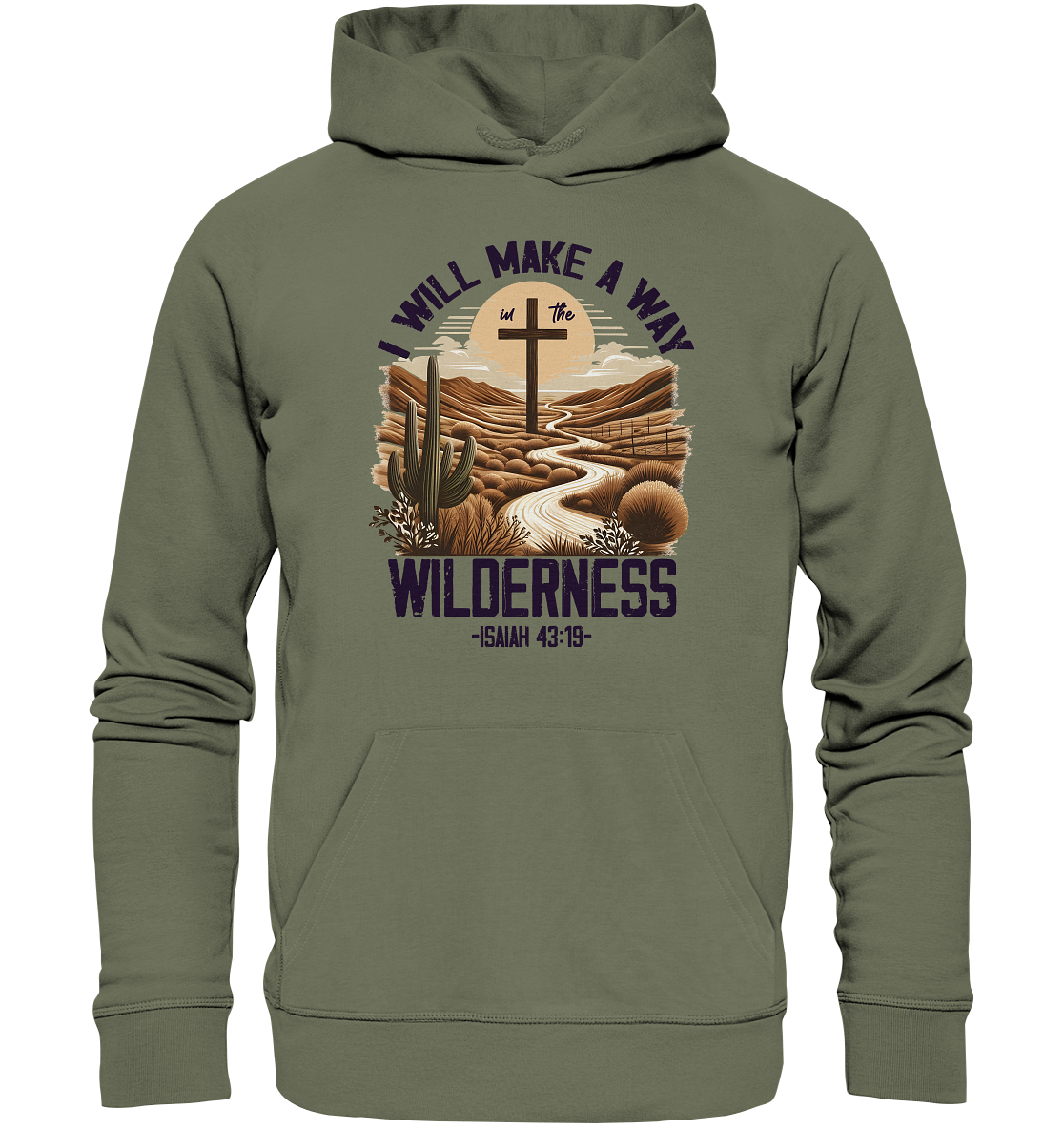 I Will Make a Way in the Wilderness – Isaiah 43:19 - Premium Unisex Hoodie