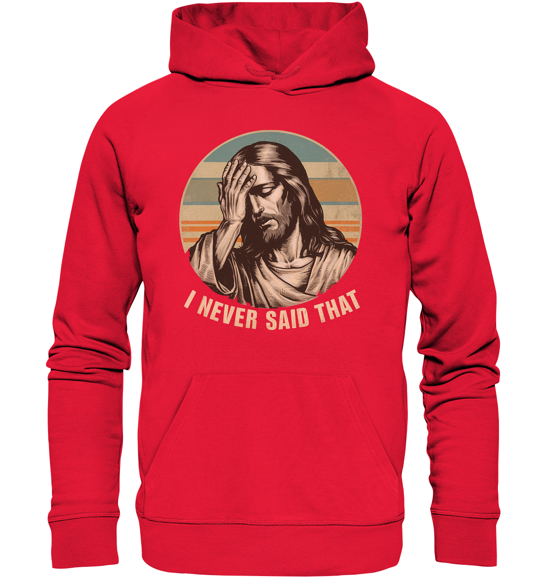 I Never Said That - Jesus - Premium Unisex Hoodie