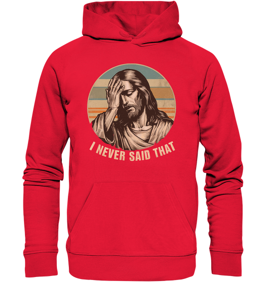 I Never Said That - Jesus - Premium Unisex Hoodie