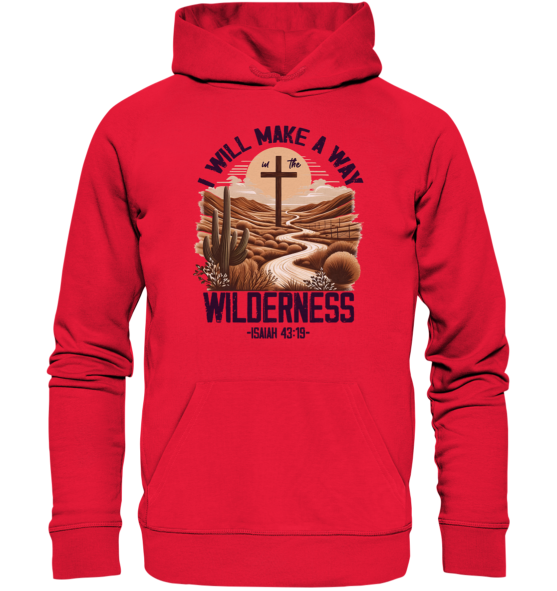 I Will Make a Way in the Wilderness – Isaiah 43:19 - Premium Unisex Hoodie