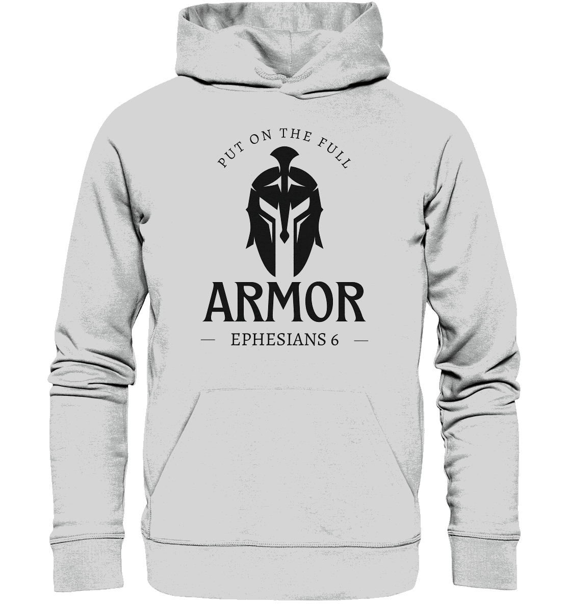 Put on the full armor - Gottes Rüstung für jeden Tag - Premium Unisex Hoodie