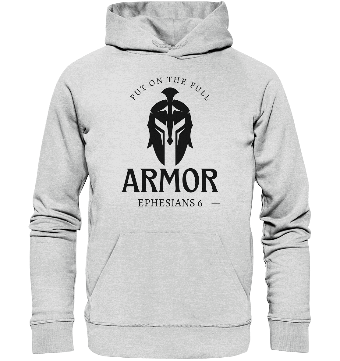 Put on the full armor - Gottes Rüstung für jeden Tag - Premium Unisex Hoodie