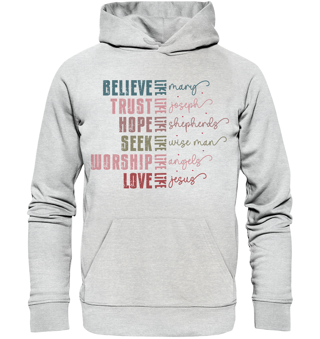 Believe like Mary, Trust like Joseph, Hope like Shepherds... - Premium Unisex Hoodie