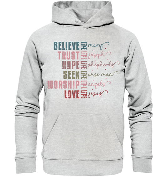 Believe like Mary, Trust like Joseph, Hope like Shepherds... - Premium Unisex Hoodie