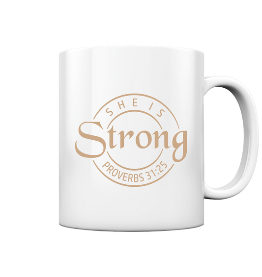 She is strong - Proverbs 31:25 - Mug glossy