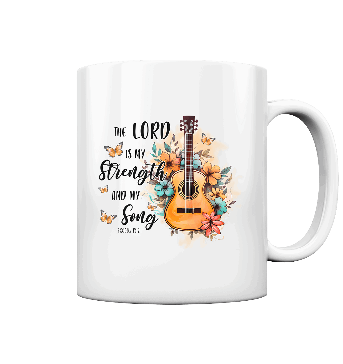 Der Herr ist meine Stärke und mein Lied - Exodus 15:2 - Tasse glossy