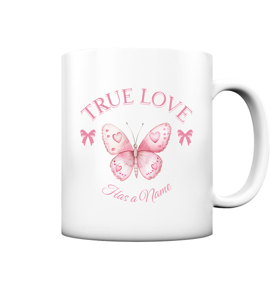 True Love - Has a Name - matt mug