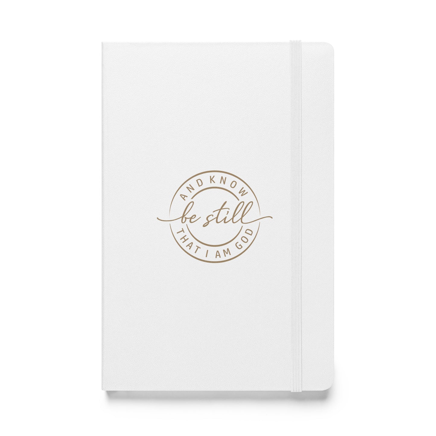 Sei still – und erkenne, dass ich Gott bin - Hardcover Notizbuch